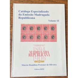 Catálogo Especializado da Emissão Madrugada Republicana - Volume I - E - Lançamento Catálogo Especializado da Emissão Madrugada Republicana - Volume I - E - Lançamento